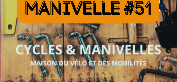 Coup de Manivelle #51